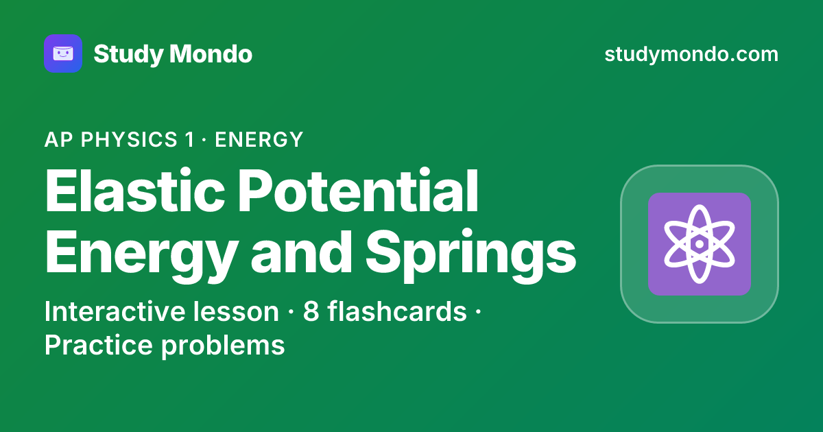 Elastic Potential Energy and Springs | Study Mondo